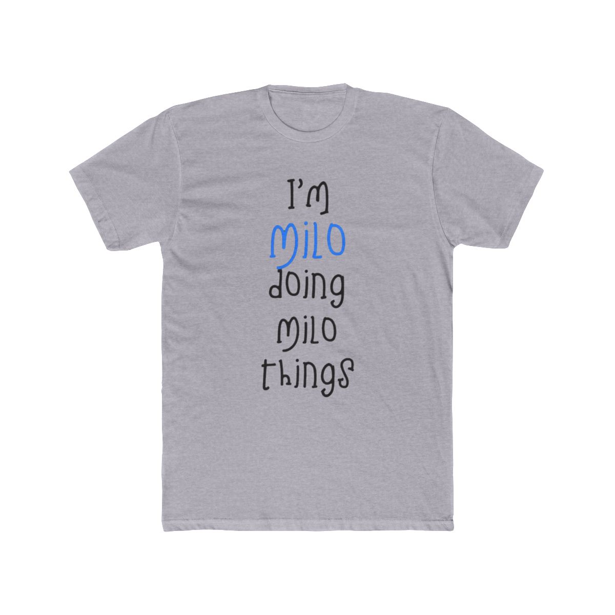 I'm Milo Doing Milo Things. Funny Name Design for Boys, T Shirt | Milo J