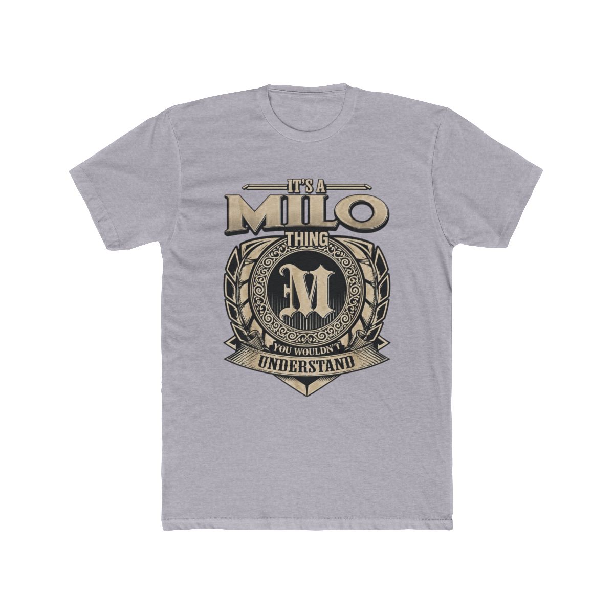 It's A Milo Thing You Wouldn't Understand Funny First Name T Shirt | Milo J